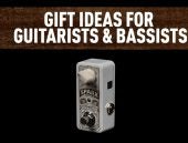Christmas Gift Ideas for Guitarists & Bassists